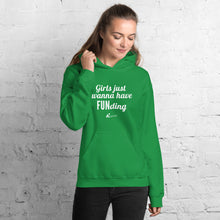Load image into Gallery viewer, Girls Just Wanna Have FUNding- Unisex Hoodie
