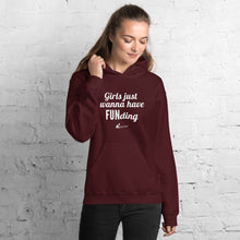 Load image into Gallery viewer, Girls Just Wanna Have FUNding- Unisex Hoodie