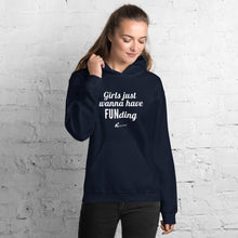 Load image into Gallery viewer, Girls Just Wanna Have FUNding- Unisex Hoodie