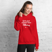 Load image into Gallery viewer, Girls Just Wanna Have FUNding- Unisex Hoodie
