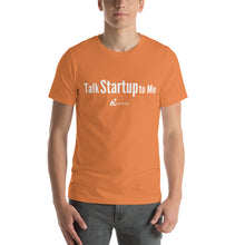 Load image into Gallery viewer, Talk Startup to Me- Men&#39;s Short-Sleeve (Unisex) T-Shirt
