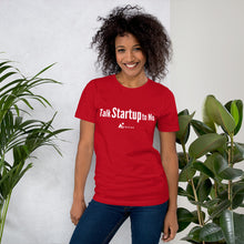 Load image into Gallery viewer, Talk Startup to Me- Women&#39;s Short-Sleeve (Unisex) T-Shirt
