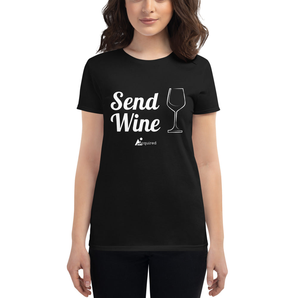 Send Wine- Women's Short Sleeve T-Shirt